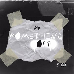 อัลบัม Something Off (Explicit) ศิลปิน SD