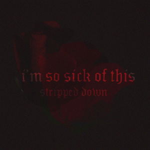 Listen to i'm so sick of this (stripped down) (Explicit) (stripped down|Explicit) song with lyrics from guccihighwaters