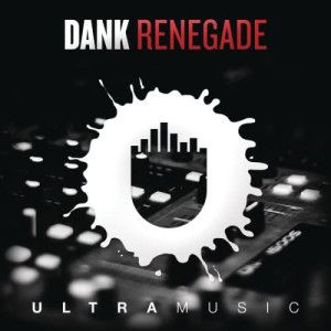 ดาวน์โหลดและฟังเพลง Renegade (Radio Edit) พร้อมเนื้อเพลงจาก DANK