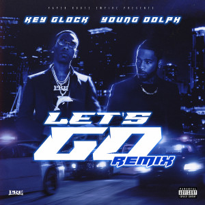 อัลบัม Let's Go (Remix) (Explicit) ศิลปิน Young Dolph