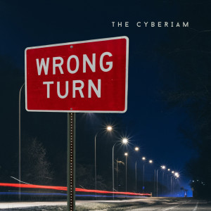 The Cyberiam的專輯Wrong Turn