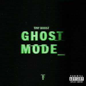 อัลบัม Ghost Mode (Explicit) ศิลปิน Tiny Boost