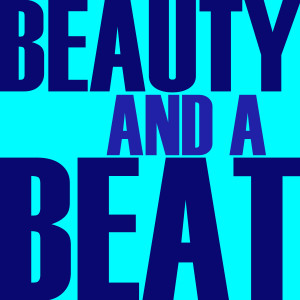 收聽Radio Hit的Beauty and a Beat歌詞歌曲