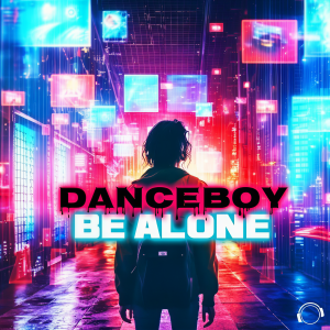 Dengarkan lagu Be Alone nyanyian Danceboy dengan lirik