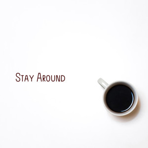 Listen to Stay Around song with lyrics from Lavender Dream