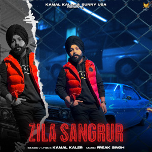Listen to Zila Sangrur song with lyrics from Kamal Kaler