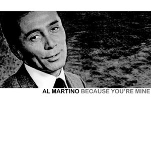 ดาวน์โหลดและฟังเพลง Because Your Mine พร้อมเนื้อเพลงจาก Al Martino