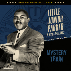 อัลบัม Sun Records Originals: Mystery Train ศิลปิน Little Junior Parker