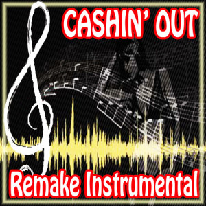 ดาวน์โหลดและฟังเพลง Ca$hin' out (Ca$h Out Remake Instrumental) พร้อมเนื้อเพลงจาก DJ Brrrrr