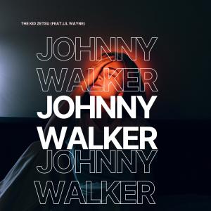 Johnny Walker (feat. Lil Wayne)  [The Kid Zetsu Remix] (Explicit)