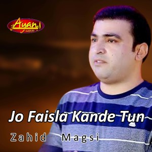 Album Jo Faisla Kande Tun oleh Zahid Magsi