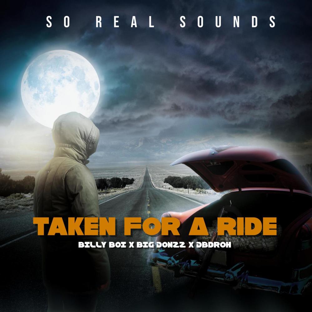 Taken for a ride (feat. Billy Boi, Big Donzz & DBDROH) (Explicit)
