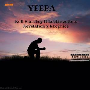 ดาวน์โหลดและฟังเพลง Yeeba (Explicit) พร้อมเนื้อเพลงจาก Kofi Sameboy