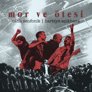 Album Harbiye Açıkhava (Canlı Senfonik) oleh Mor Ve Ötesi