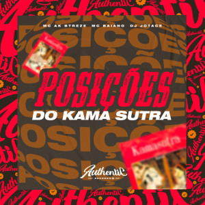 Dengarkan lagu Posições do Kama Sutra (Explicit) nyanyian MC AK BTREZE dengan lirik