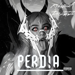 Listen to P E R D Í A (Explicit) song with lyrics from RichyWest