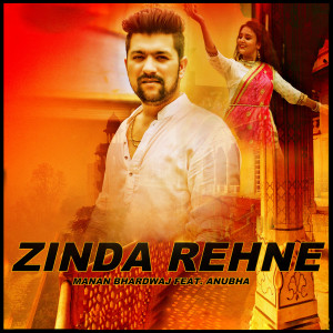 收听Manan Bhardwaj的Zinda Rehne歌词歌曲