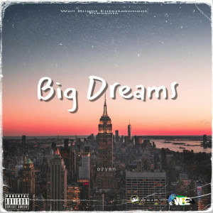 收聽Ozyon的Big Dreams (Explicit)歌詞歌曲