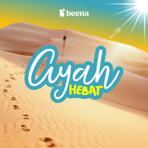 Dengarkan Ayah Hebat lagu dari Beena dengan lirik