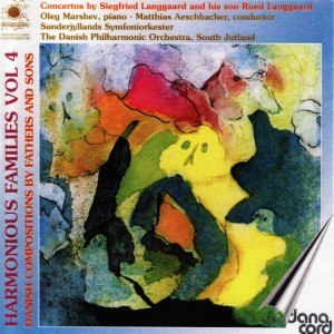 Langgaard: Harmonious Families Vol 4 - Danish Compositions By Fathers And Sons