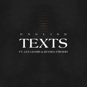 Listen to Texts (Explicit) song with lyrics from Onglish