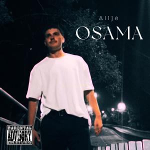 ดาวน์โหลดและฟังเพลง Osama (Explicit) พร้อมเนื้อเพลงจาก Alije