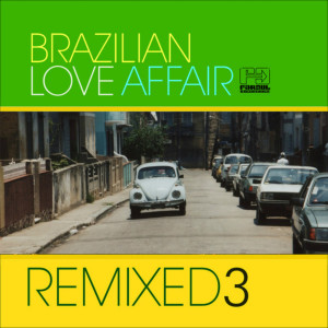 Various的专辑Brazilian Love Affair, Vol. 3 (Remixed)
