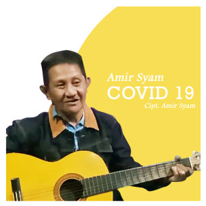 Listen to Covid 19 song with lyrics from Amir Syam