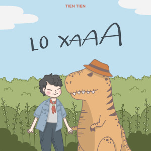 ดาวน์โหลดและฟังเพลง Lo Xa พร้อมเนื้อเพลงจาก Tiên Tiên