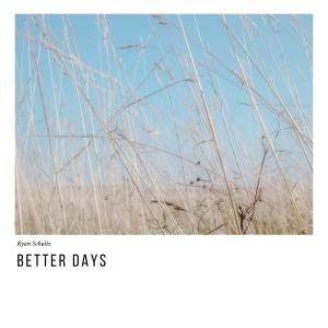 ryan schultz的專輯Better Days