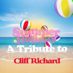 อัลบัม Summer Holiday: A Tribute to Cliff Richard ศิลปิน Ameritz Tribute Club