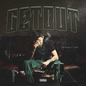 收听DJ tomoya的GET OUT (Explicit)歌词歌曲