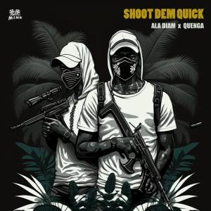 Quenga的專輯Shoot dem quick (feat. Quenga) [Deluxe] (Explicit)