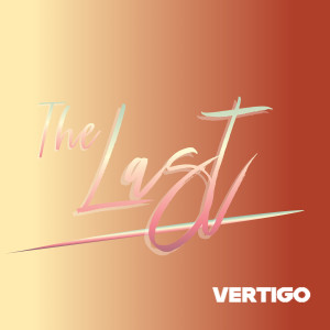 Listen to The Last song with lyrics from Vertigo