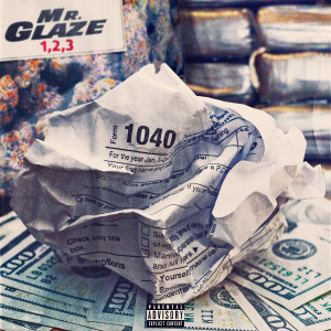 ดาวน์โหลดและฟังเพลง 1, 2, 3 (Explicit) พร้อมเนื้อเพลงจาก Mr. Glaze