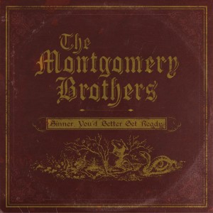 Sinner, You'd Better Get Ready dari The Montgomery Brothers