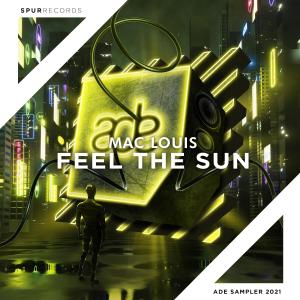 Listen to Feel The Sun song with lyrics from Mac Louis