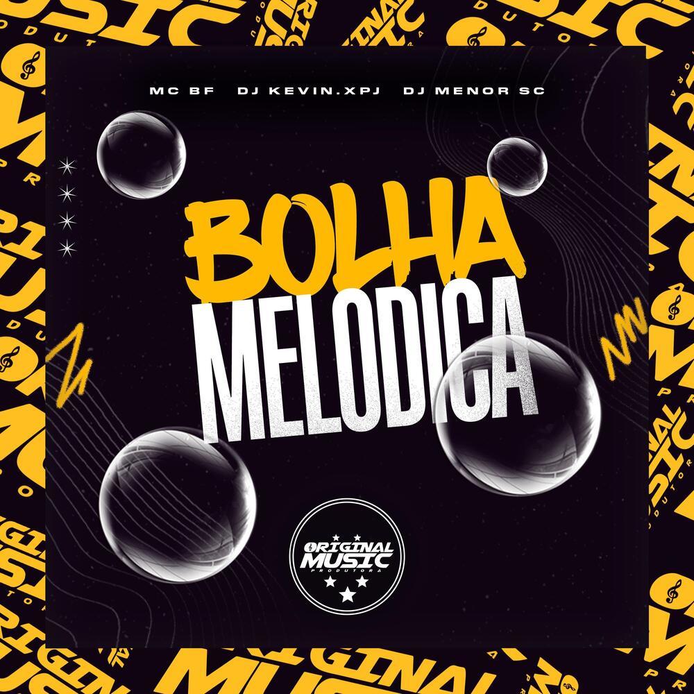 Bolha Melódica (Explicit)