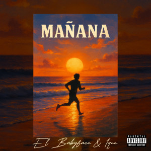 Listen to Mañana (Explicit) song with lyrics from El Babyface