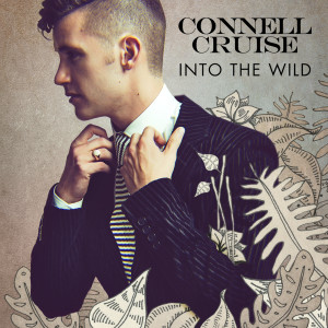 收聽Connell Cruise的Into The Wild歌詞歌曲