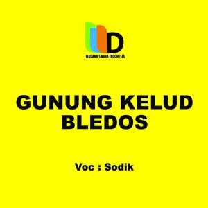 Dengarkan Gunung Kelud Bledos lagu dari Sodik dengan lirik