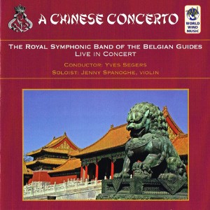 The Royal Symphonic Band of the Belgian Guides的專輯A Chinese Concerto