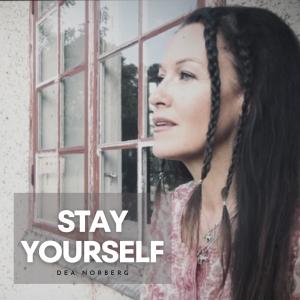 收聽Dea Norberg的Stay yourself歌詞歌曲