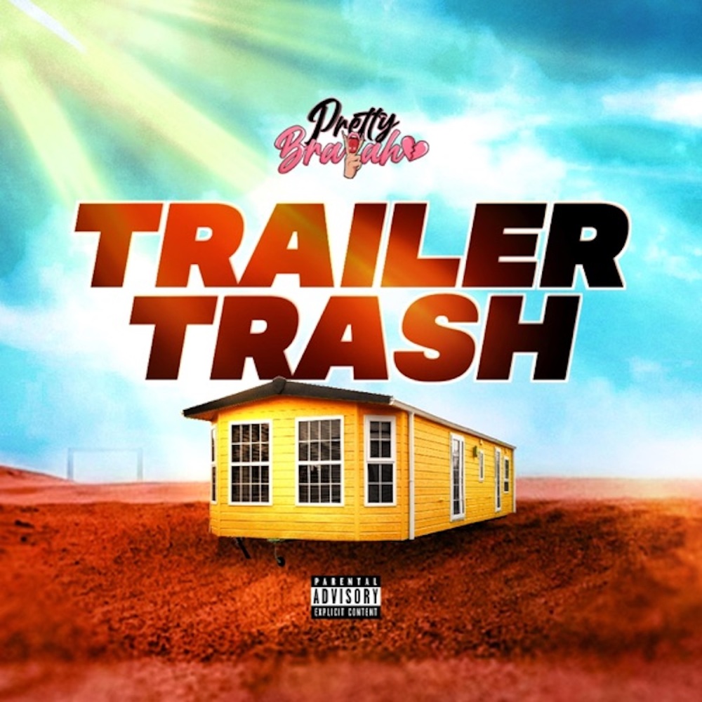 Trailer Trash (Explicit)