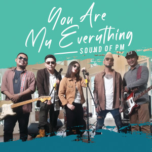 收聽Sound Of PM的You Are My Everything歌詞歌曲