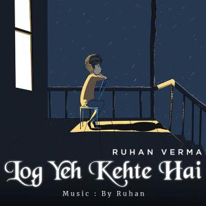 ดาวน์โหลดและฟังเพลง Log Yeh Khete Hai พร้อมเนื้อเพลงจาก Ruhan