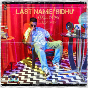 Album Last Name Sidhu (Explicit) from PRNCE SIDHU