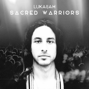 Lukaijah的专辑Sacred Warriors