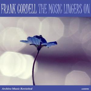 อัลบัม The Melody Lingers On ศิลปิน Frank Cordell & His Orchestra
