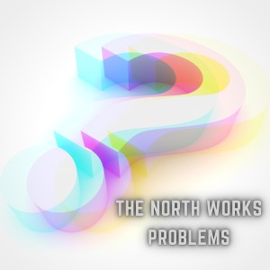 อัลบัม Problems ศิลปิน The North Works